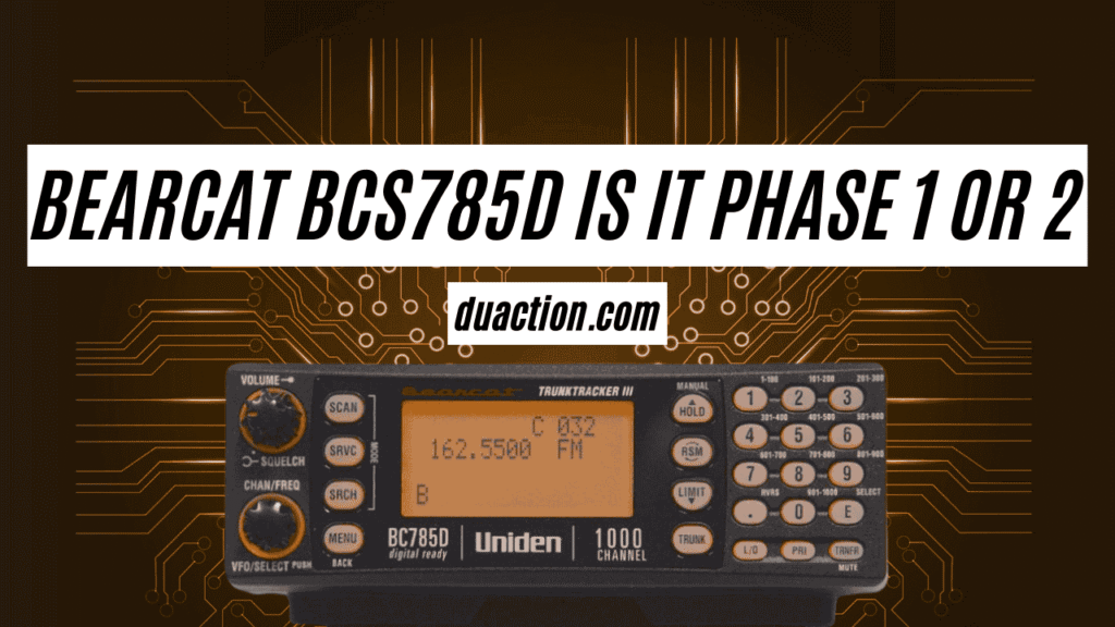 bearcat bcs785d is it phase 1 or 2
